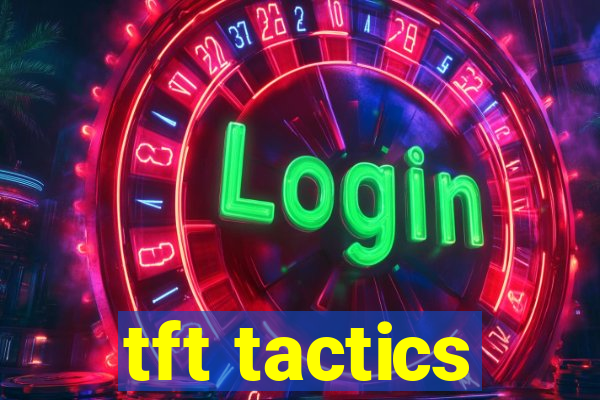 tft tactics